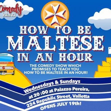 How To Be Maltese In An Hour opens June 28th malta, Big Ticket Events malta